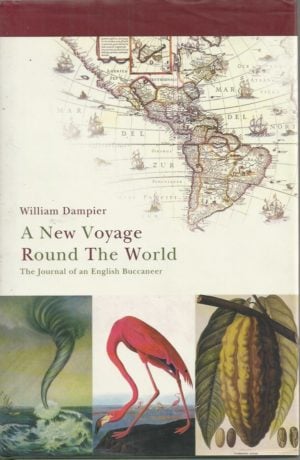 New Voyage Round the World, A: The Journal of an English Buccaneer