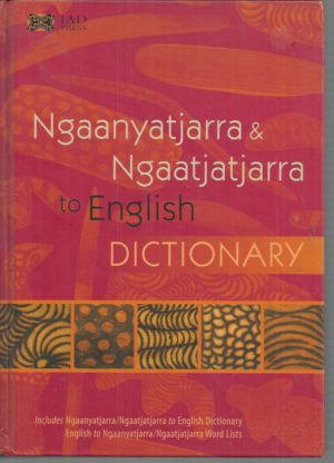 Ngaanyatjarra & Ngaatjatjarra to English Dictionary