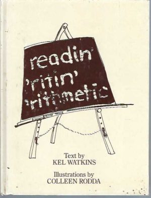 Readin' 'ritin' 'rithmetic : stories of school and school days from 1898-1986 from the Coomandook and Coonalpyn areas