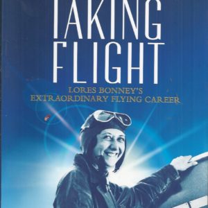 Taking Flight: Lores Bonney’s Extraordinary Flying Career