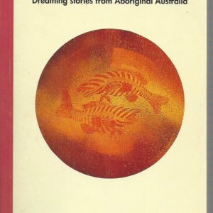 This Is the Dreaming: Dreaming stories from Aboriginal Australia