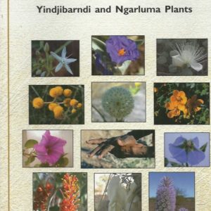 Wanggalili: Yindjibarndi and Ngarluma Plants