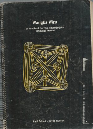 Wangka Wir̲u: A Handbook for the Pitjantjatjara Language Learner