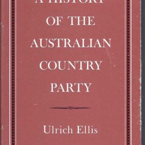 History of the Australian Country Party, A