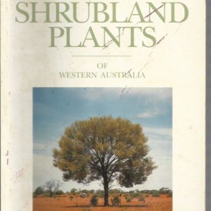Arid Shrubland Plants of Western Australia (2nd. and enl. ed. )