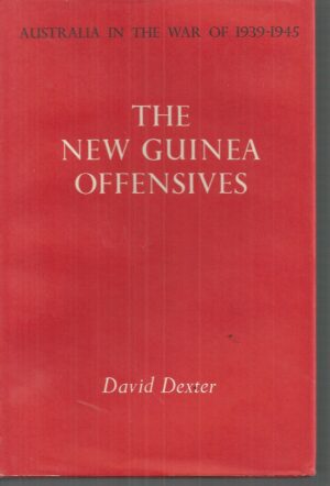 Australia in the War of 1939-45: The New Guinea Offensives