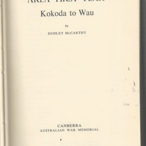 Australia in the War of 1939-45: Volume V – Army. South-West Pacific Area – First Year. Kokoda to Wau