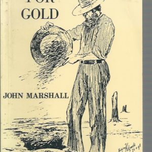 Battling for Gold, or Stirring Incidents of Goldfields Life in West Australia