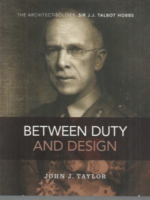 Between Duty and Design: The Architect-Soldier Sir J. J. Talbot Hobbs