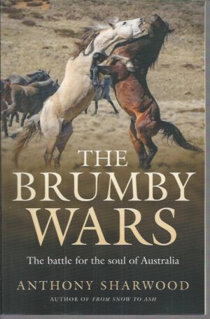 Brumby Wars, The: The battle for the soul of Australia