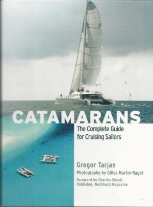 Catamarans: The Complete Guide for Cruising Sailors