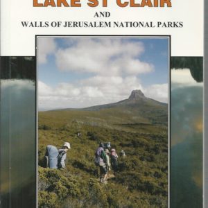 Cradle Mountain Lake St Clair and Walls of Jerusalem National Parks