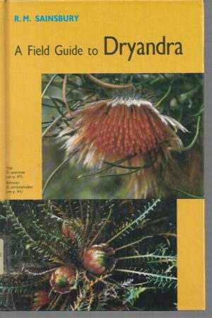 Field Guide to Dryandra, A