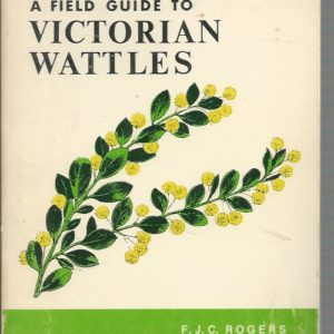 Field Guide to Victorian Wattles, A