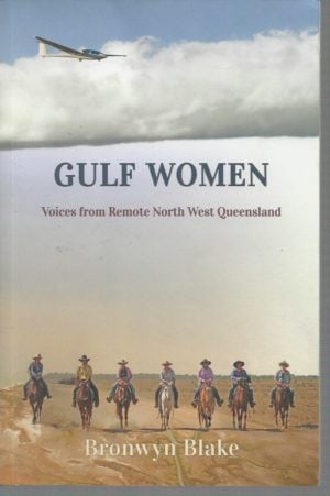 Gulf Women: Voices from Remote North West Queensland