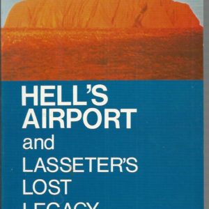 Hell’s Airport and Lasseter’s Lost Legacy