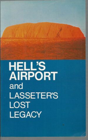 Hell's Airport and Lasseter's Lost Legacy
