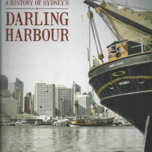 History of Sydney’s Darling Harbour, A