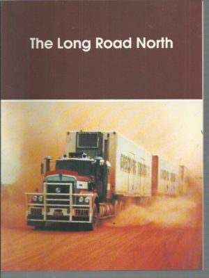 Long Road North, The: Gascoyne Trading - Six Decades of Service
