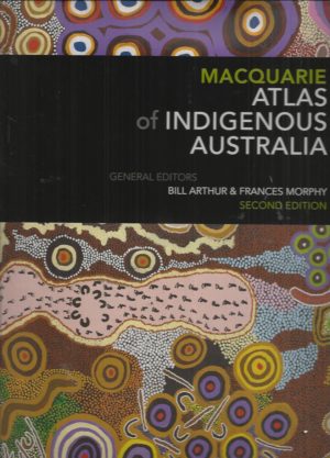 Macquarie Atlas of Indigenous Australia. (Second Edition)