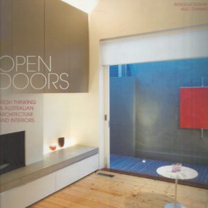 Open Doors: Fresh Thinking In Australian Architecture & Interiors