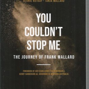 You Couldn’t Stop Me: The Journey of Frank Mallard