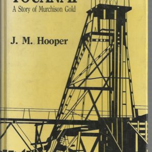 Youanmi: A Story of Murchison Gold.