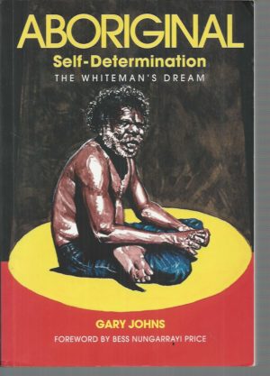 Aboriginal Self-Determination: The Whiteman's Dream