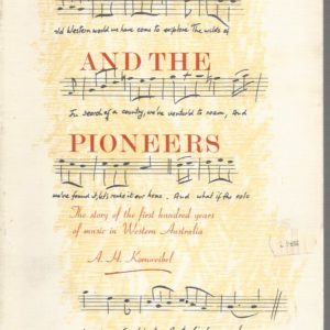 Apollo and the Pioneers : The Story of the First Hundred Years of Music in Western Australia
