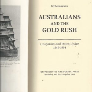 Australians and the Gold Rush: California and Down Under 1849-1854