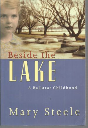 Beside the Lake: A Ballarat Childhood