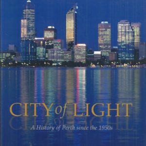 City of Light: A History of Perth Since the 1950s