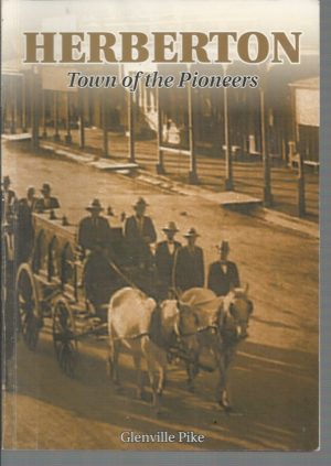 Herberton : Town of the Pioneers