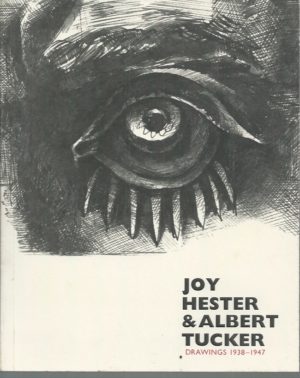 Joy Hester and Albert Tucker:  Drawings 1938-1947
