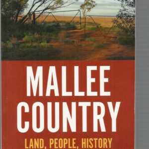Mallee Country : Land, People, History
