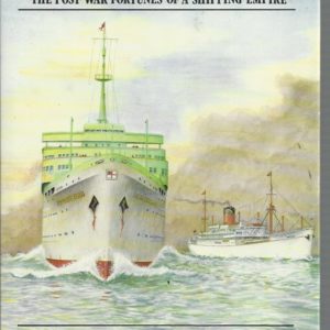Shaw Savill and Albion: The Post-War Fortunes of a Shipping Empire