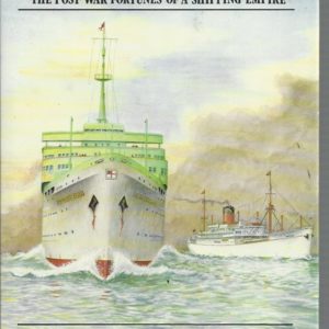 Shaw Savill and Albion: The Post-War Fortunes of a Shipping Empire