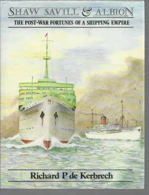 Shaw Savill and Albion: The Post-War Fortunes of a Shipping Empire