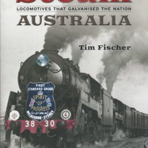 Steam Australia: Locomotives that Galvanised the Nation