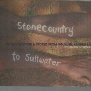 Stonecountry to Saltwater : Recent Artwork and Stories from Ngukurr, Arnhem Land