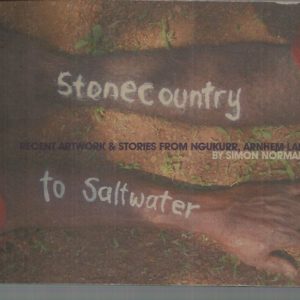 Stonecountry to Saltwater : Recent Artwork and Stories from Ngukurr, Arnhem Land