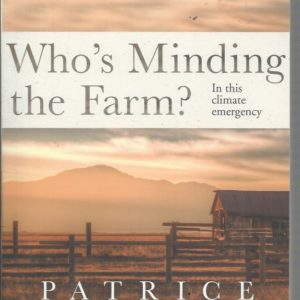 Who’s Minding the Farm?: In This Climate Emergency