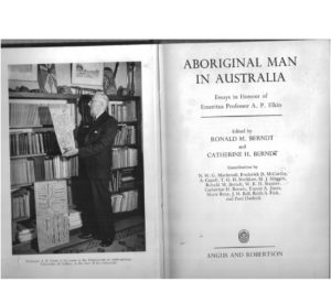 Aboriginal Man In Australia. Essays in Honour of Emeritus Professor A. P. Elkin
