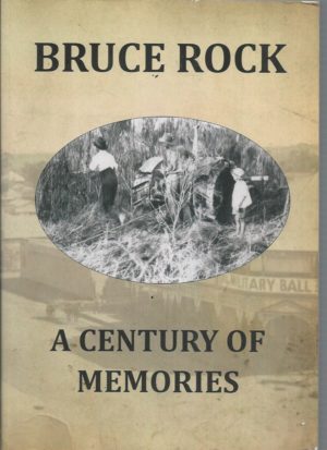 Bruce Rock: A Century of Memories