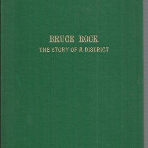 Bruce Rock: The Story of a District