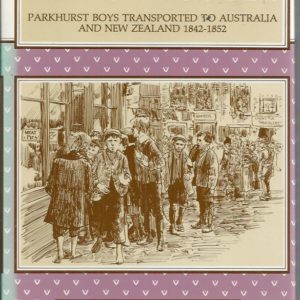 Fate of the Artful Dodger: Parkhurst Boys Transported to Australia and New Zealand, 1842-1852