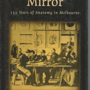 Humanity’s Mirror: 150 Years of Anatomy in Melbourne