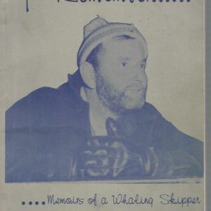 I Remember… Memoirs of a Whaling Skipper