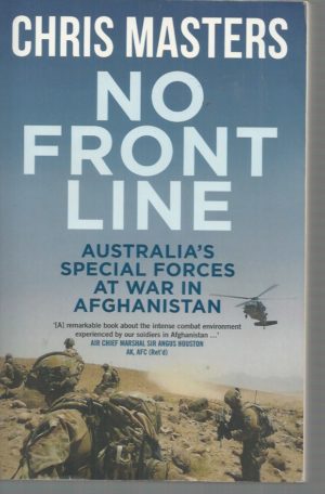 No Front Line: Australia's Special Forces at War in Afghanistan