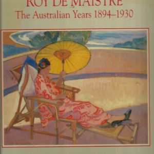 Roy De Maistre: The Australian Years, 1894-1930